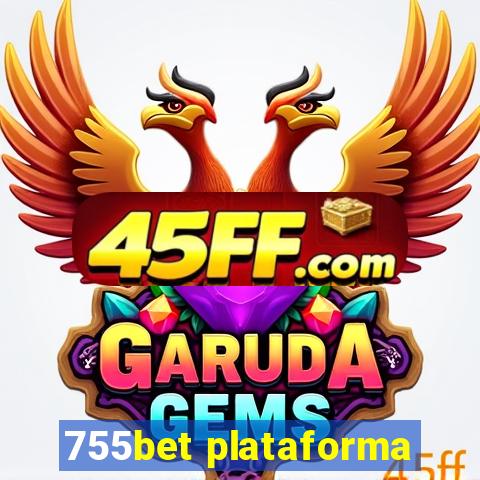 755bet plataforma